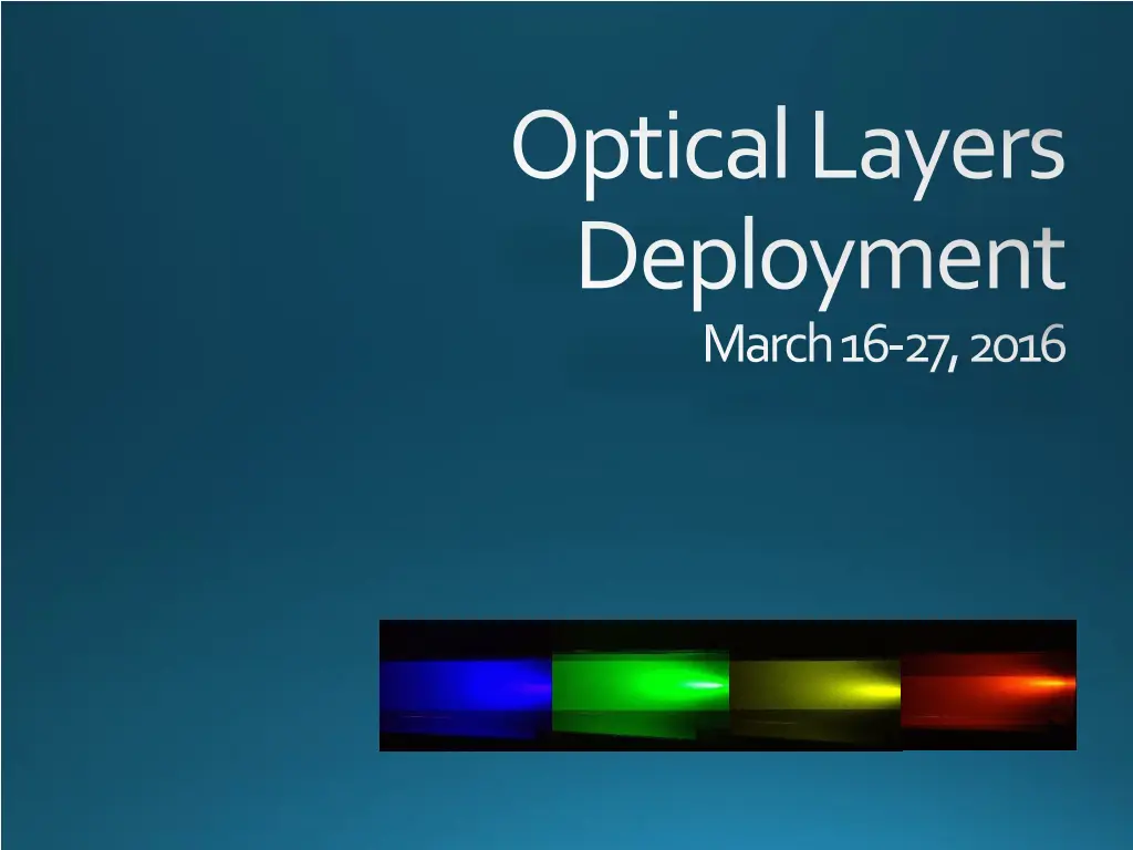 optical layers deployment march 16 27 2016 n.w