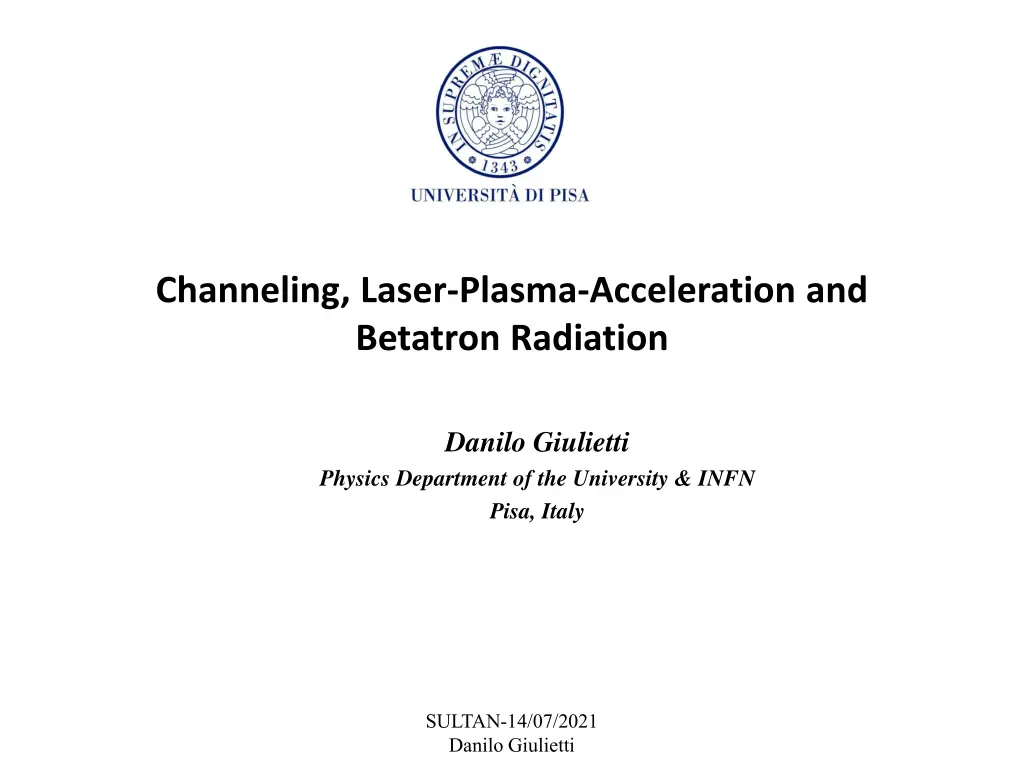 channeling laser plasma acceleration and betatron n.w
