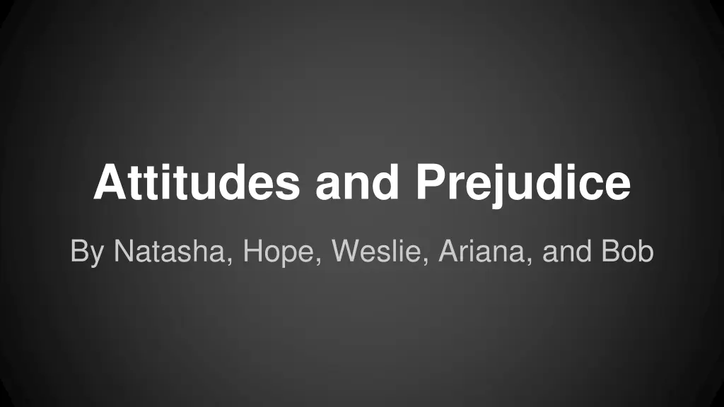 attitudes and prejudice n.w