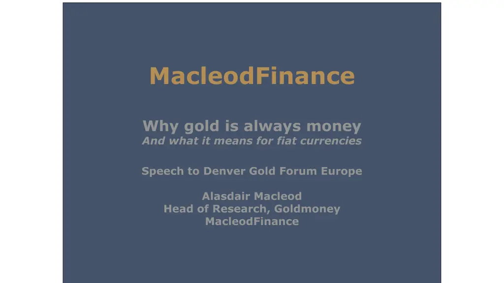 macleodfinance why gold is always money and what n.w