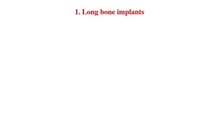 Long Bone Implants and Osteosynthesis Techniques