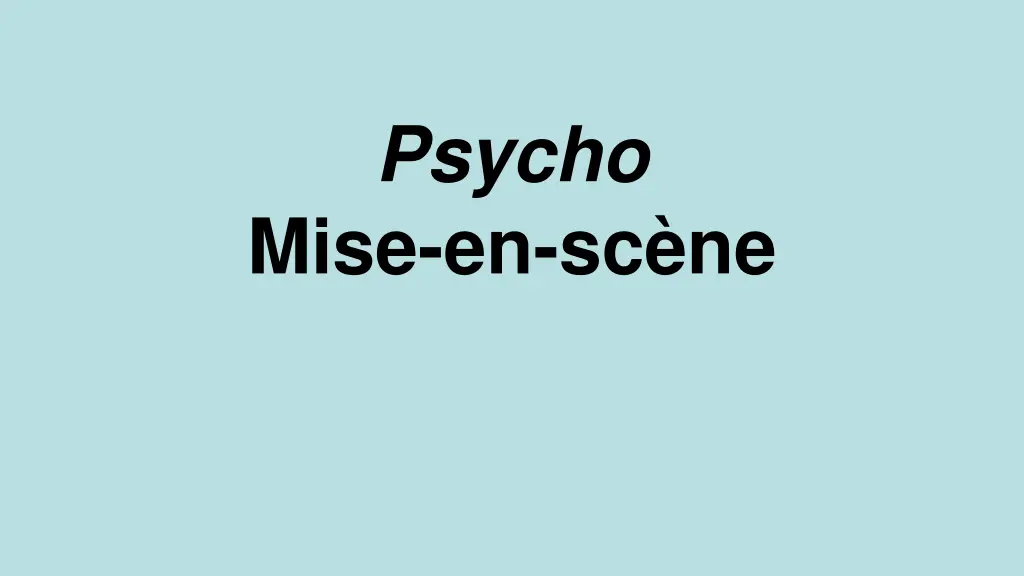 psycho mise en sc ne n.w