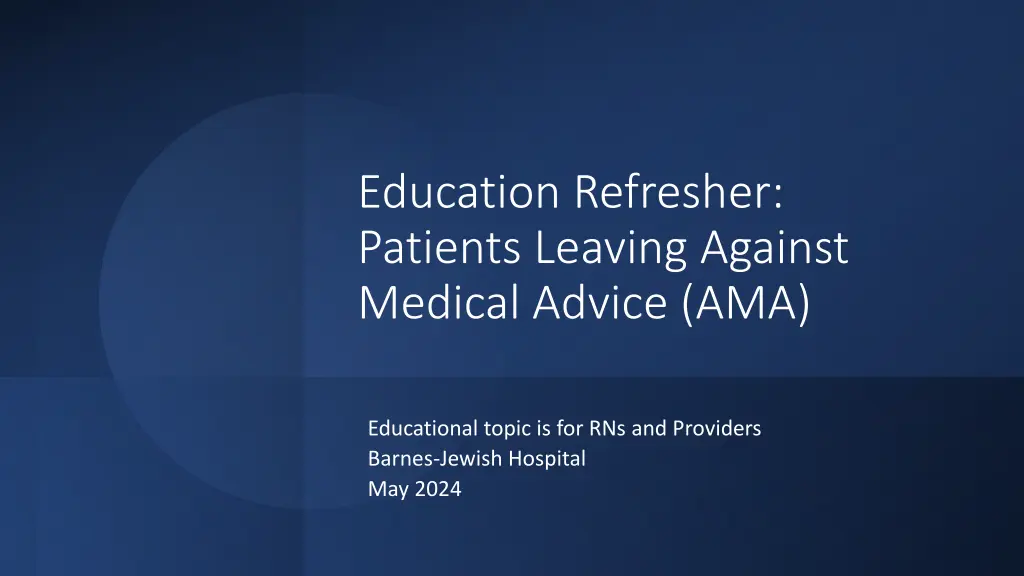 education refresher patients leaving against n.w