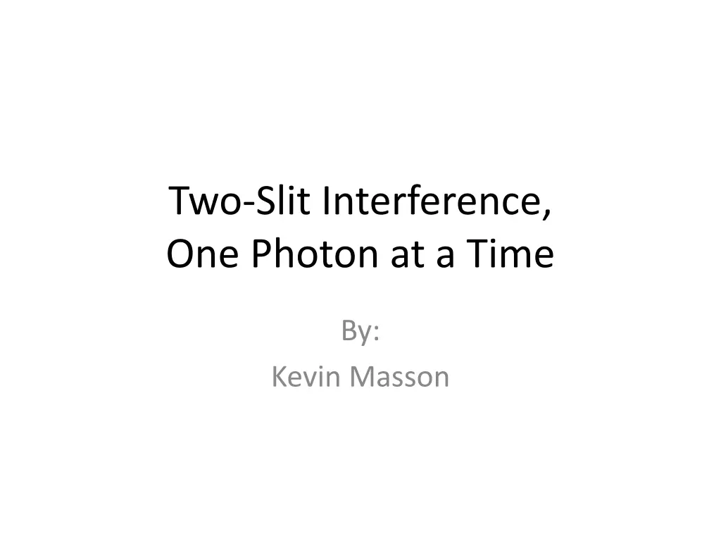 two slit interference one photon at a time n.w