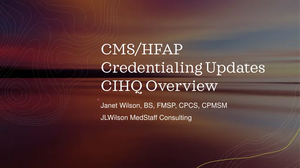 cms hfap credentialing updates cihq overview n.w