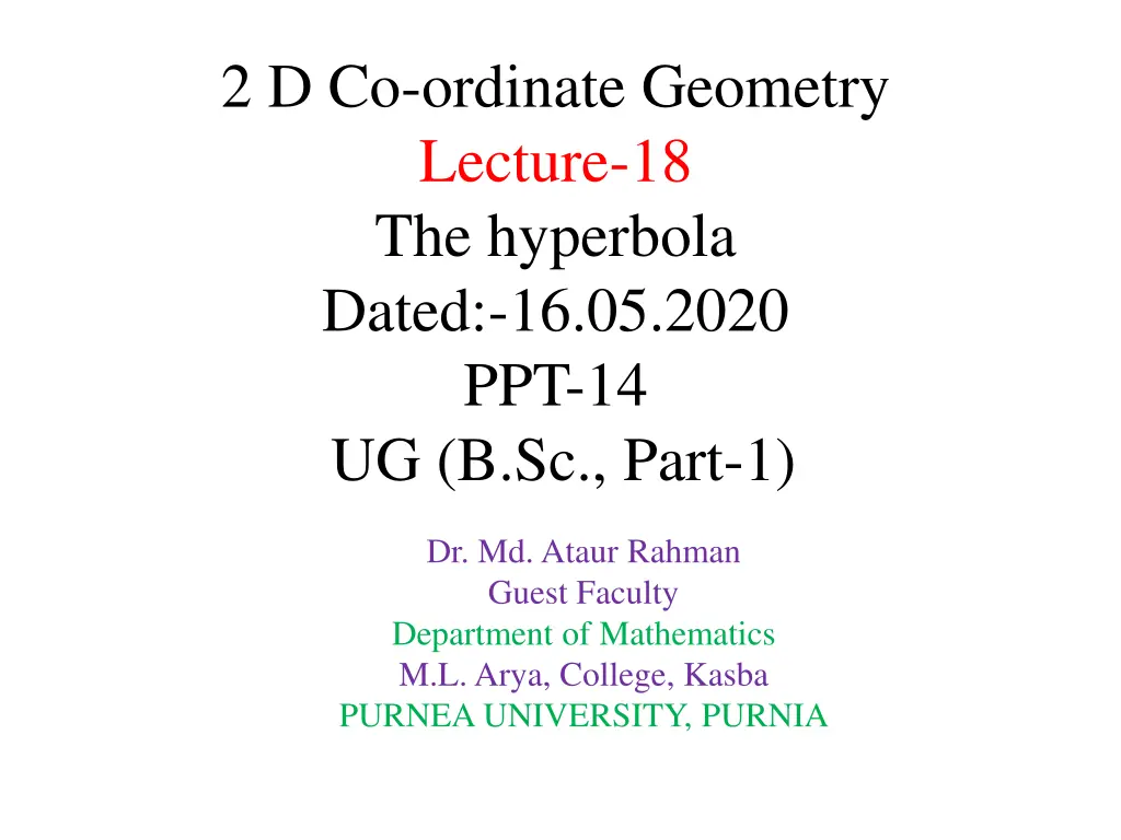 2 d co ordinate geometry lecture 18 the hyperbola n.w