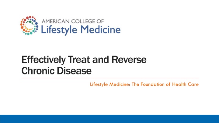 Lifestyle Medicine: A Foundation for Treating Chronic Disease