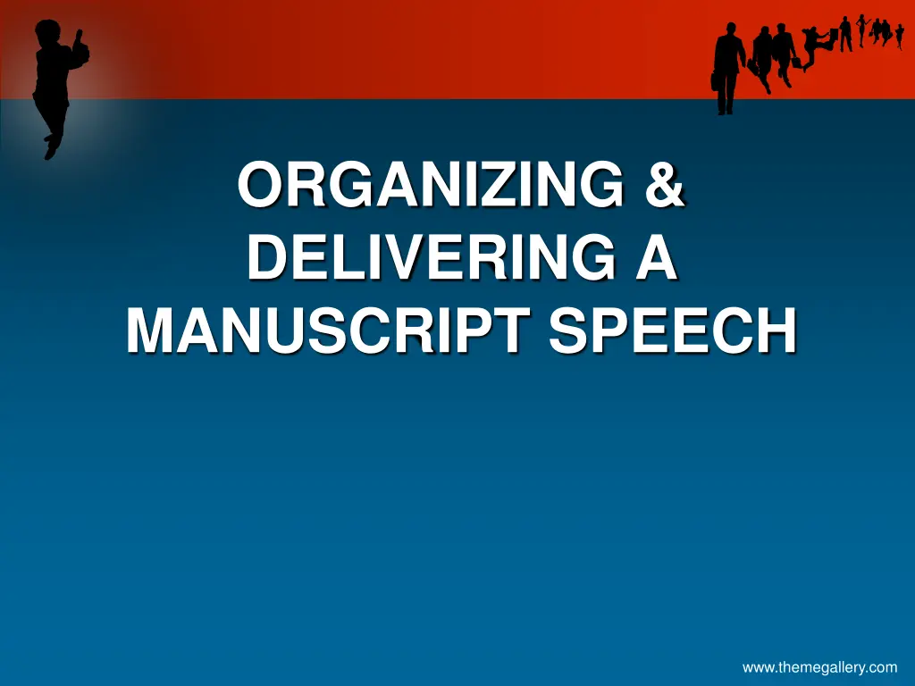 organizing delivering a manuscript speech n.w