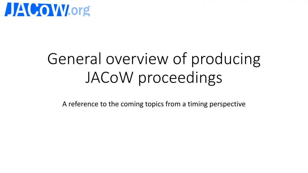 general overview of producing jacow proceedings n.w