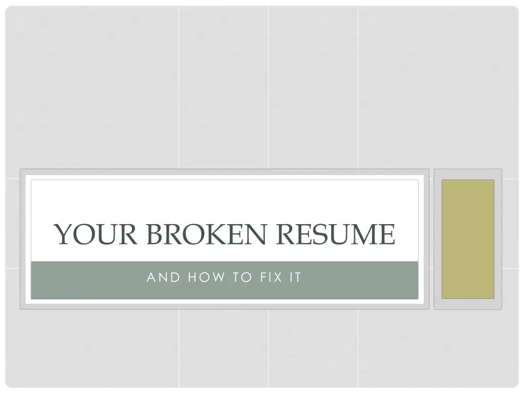 your broken resume n.w