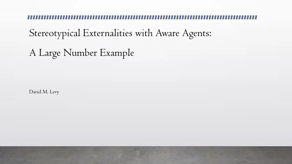stereotypical externalities with aware agents n.w
