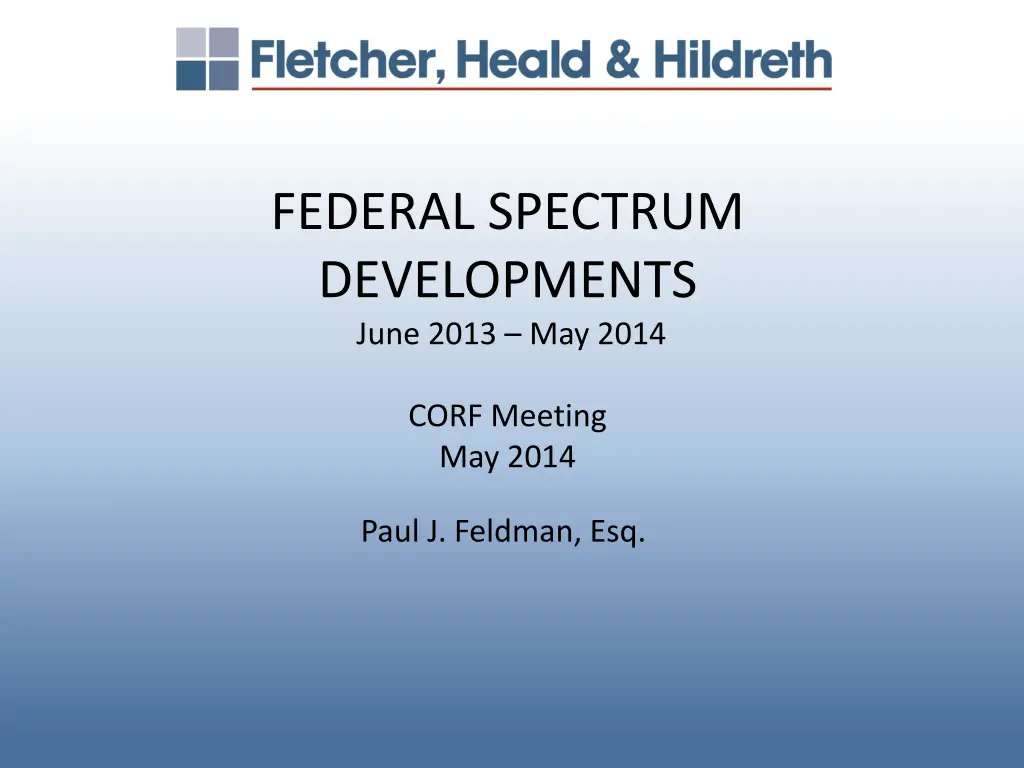 federal spectrum developments june 2013 may 2014 n.w