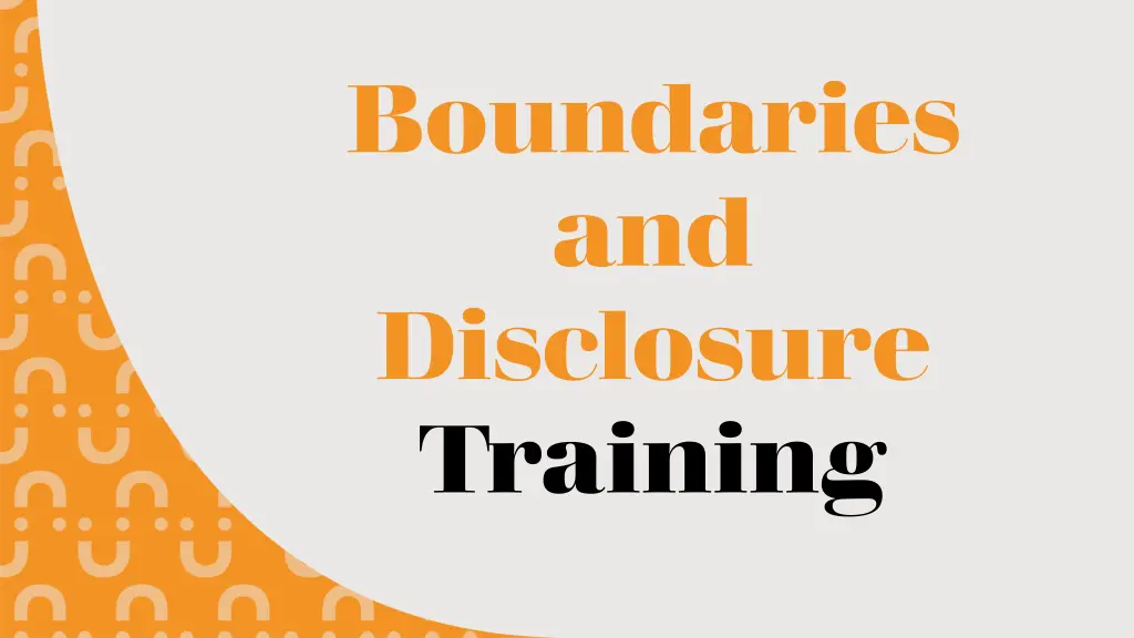 boundaries and disclosure training n.w
