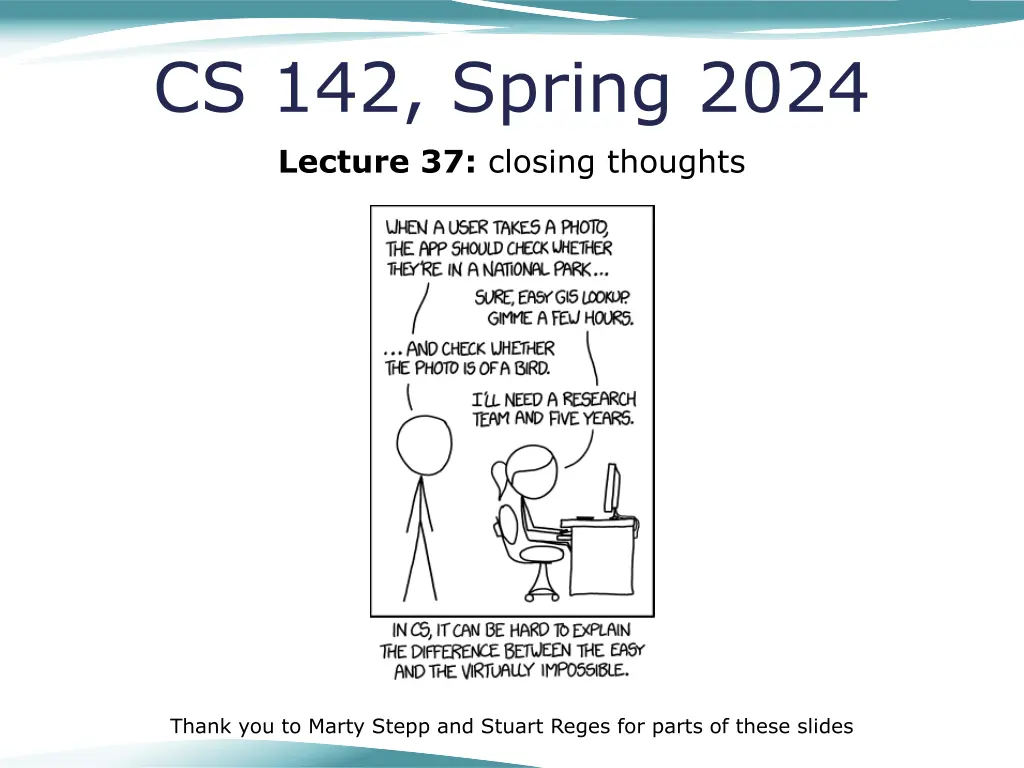 cs 142 spring 2024 lecture 37 closing thoughts n.w