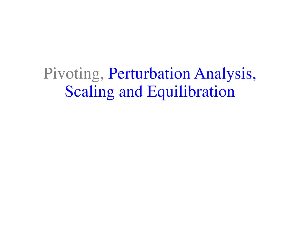 pivoting perturbation analysis scaling n.w