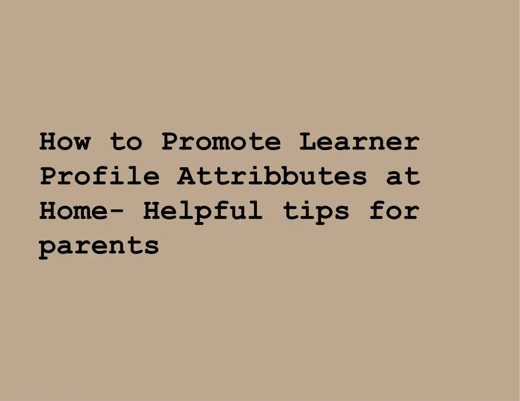 how to promote learner profile attribbutes n.w