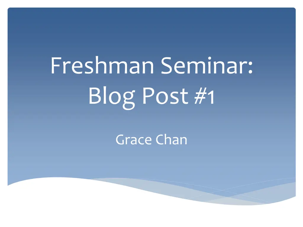 freshman seminar blog post 1 n.w