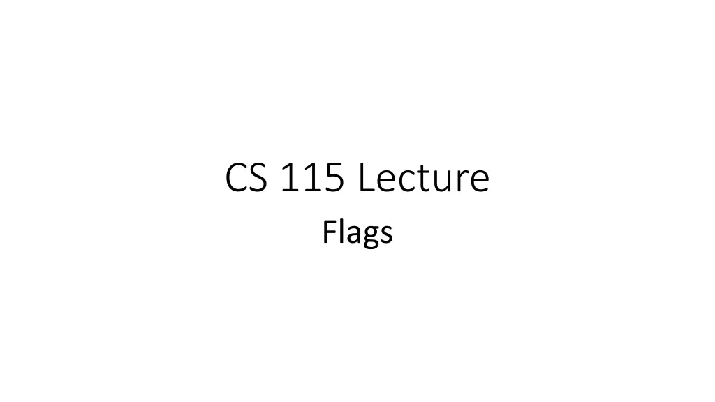 cs 115 lecture flags n.w