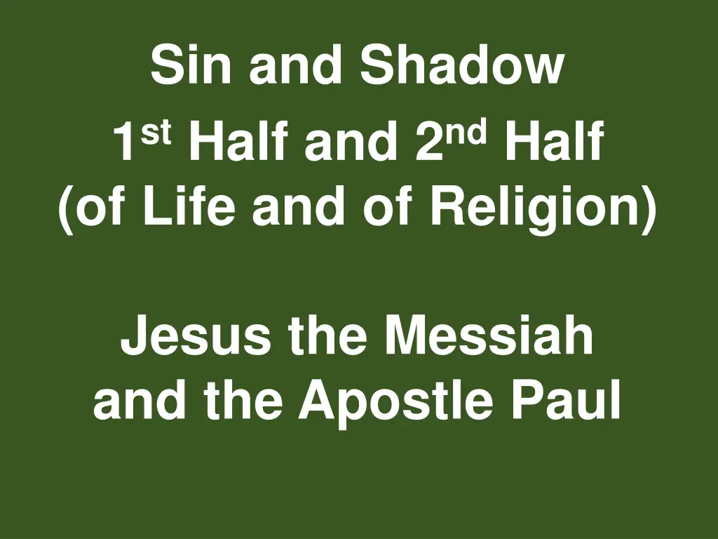 sin and shadow 1 st half and 2 nd half of life n.w