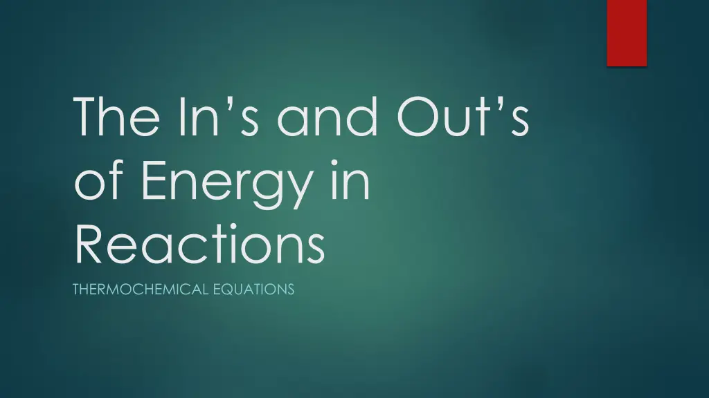 the in s and out s of energy in reactions n.w