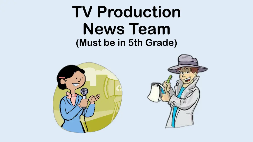 tv production news team must be in 5th grade n.w