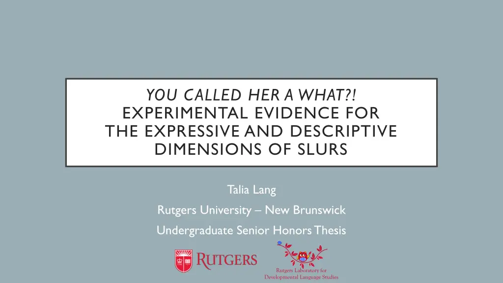 you called her a what experimental evidence n.w