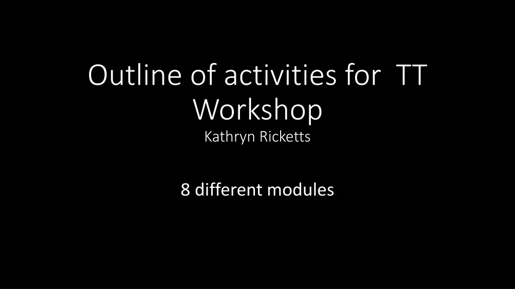 outline of activities for tt workshop kathryn n.w