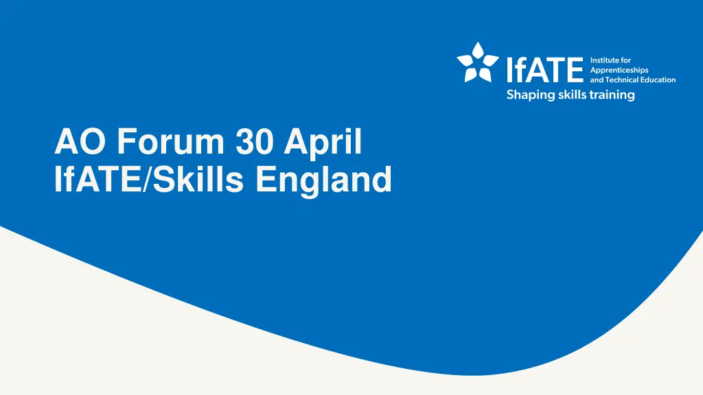 ao forum 30 april ifate skills england n.w
