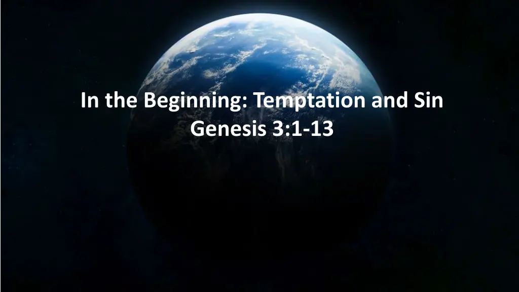 in the beginning temptation and sin genesis 3 1 13 n.w