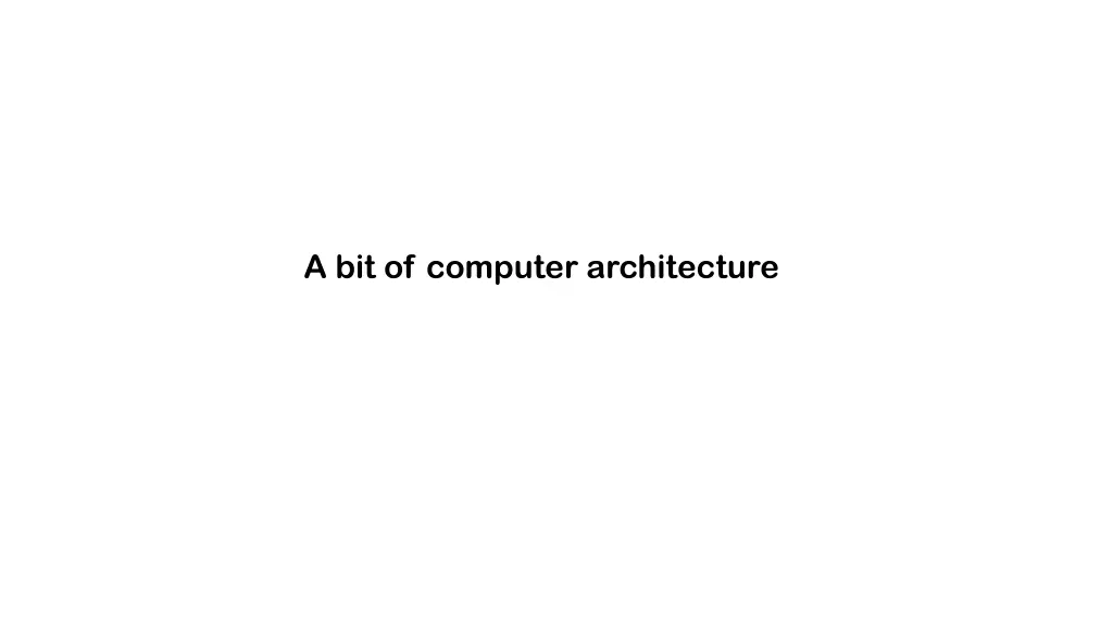 a bit of computer architecture n.w