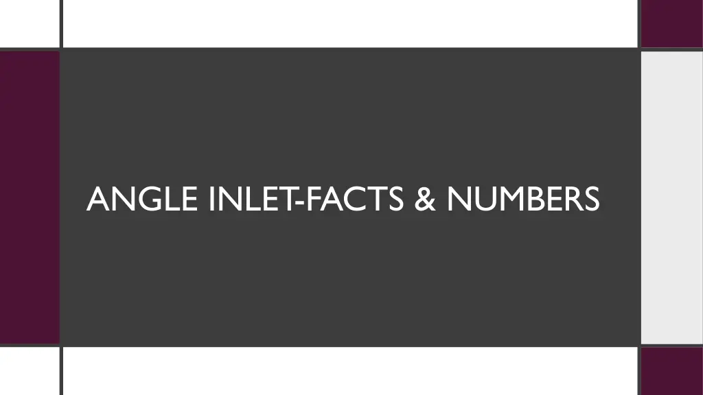 angle inlet facts numbers n.w