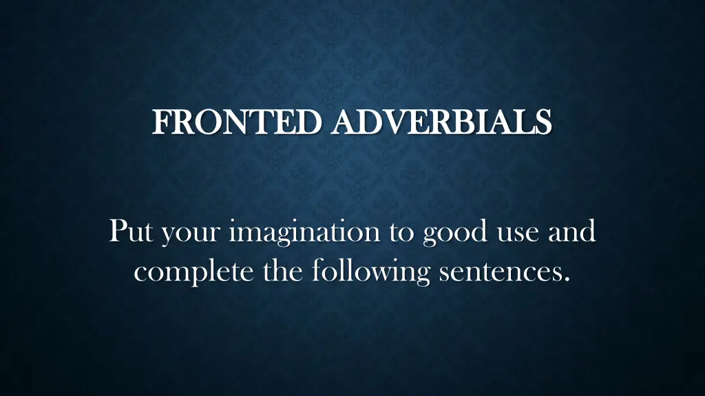 fronted adverbials fronted adverbials n.w
