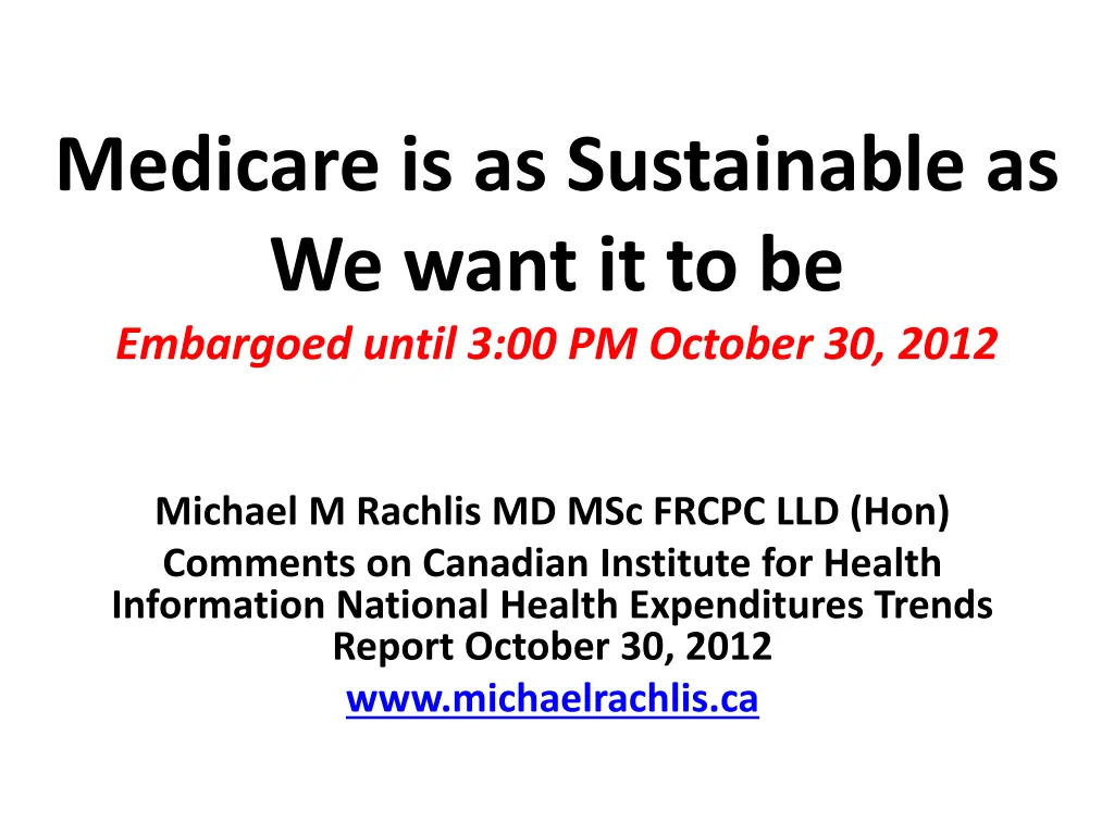 medicare is as sustainable as we want n.w