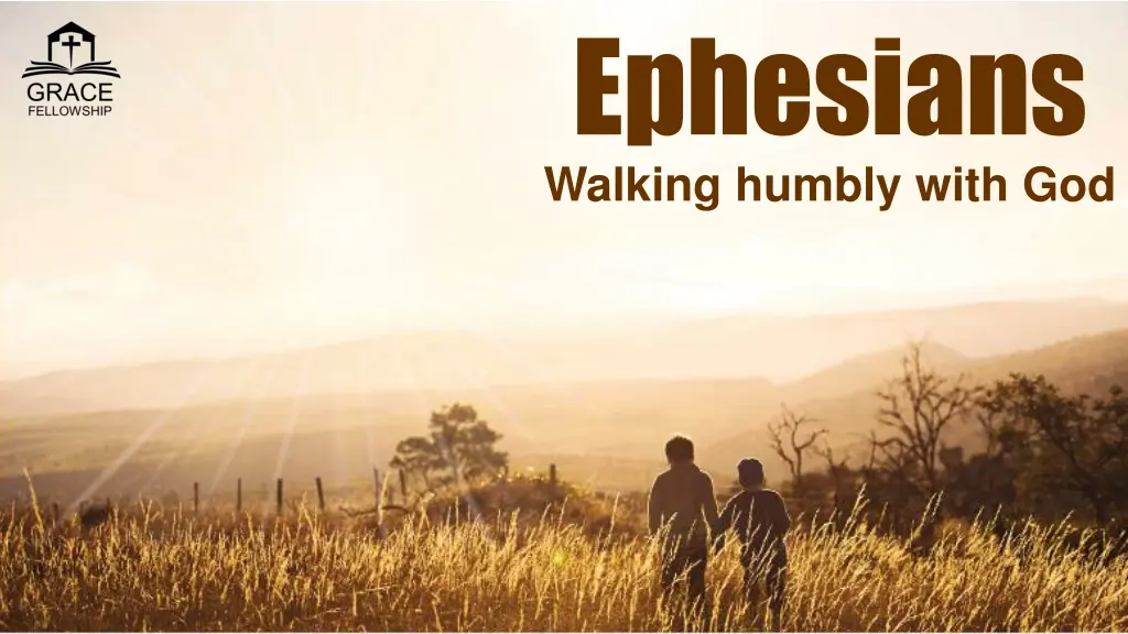 ephesians walking humbly with god n.w