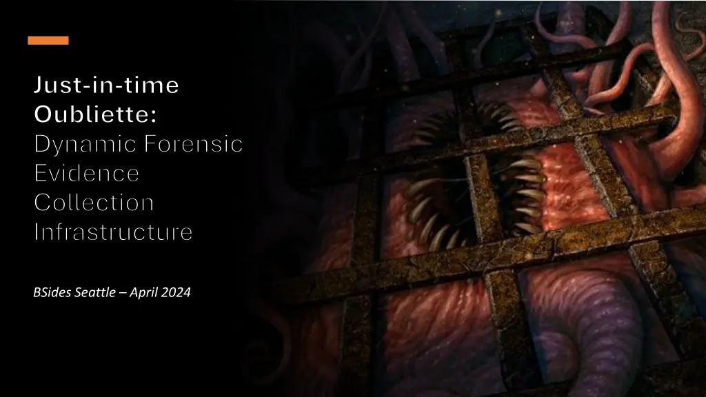 just in time oubliette dynamic forensic evidence n.w