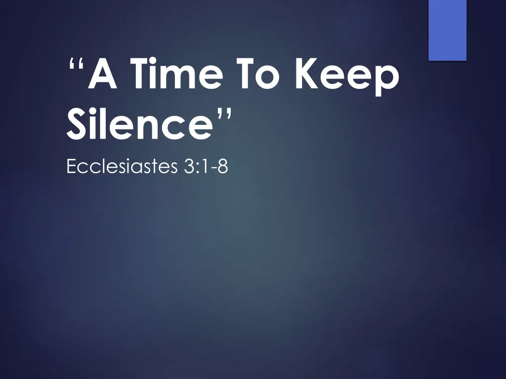 a time to keep silence ecclesiastes 3 1 8 n.w