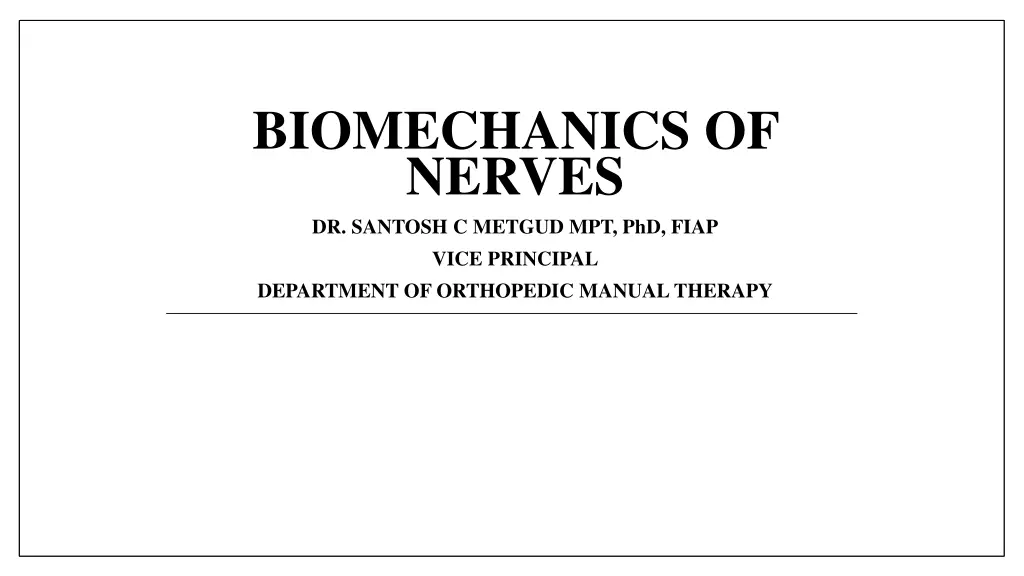 biomechanics of nerves dr santosh c metgud n.w