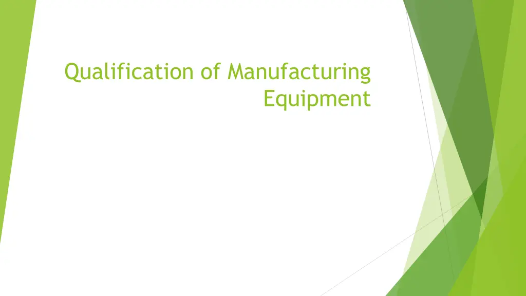 qualification of manufacturing n.w