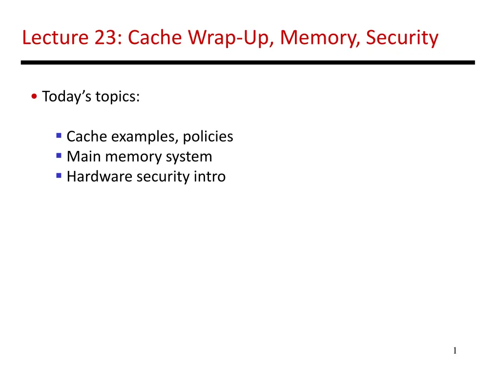 lecture 23 cache wrap up memory security n.w