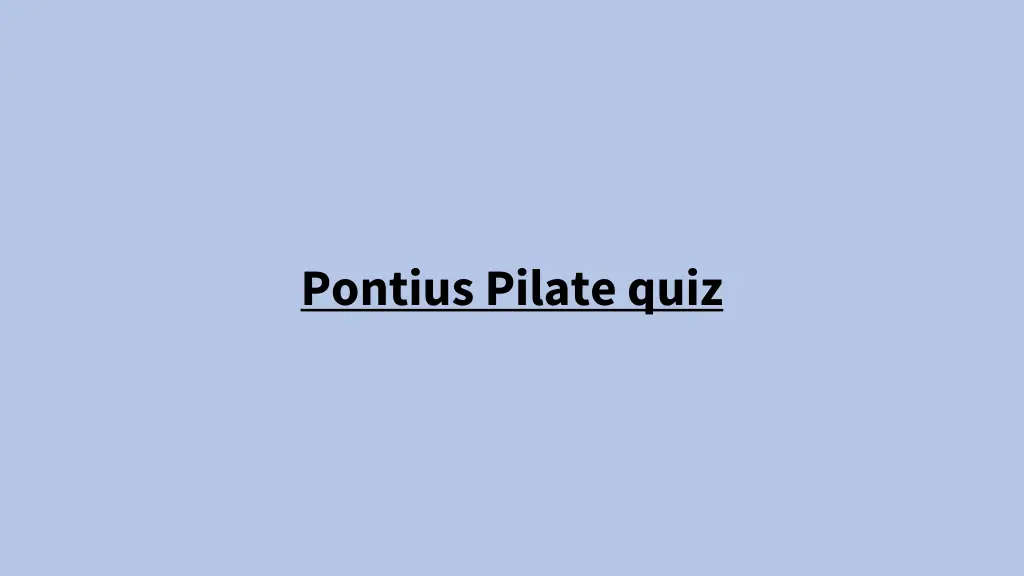 pontius pilate quiz n.w