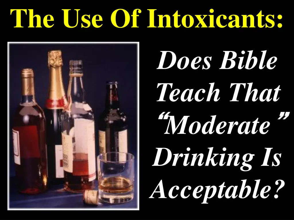 the use of intoxicants n.w