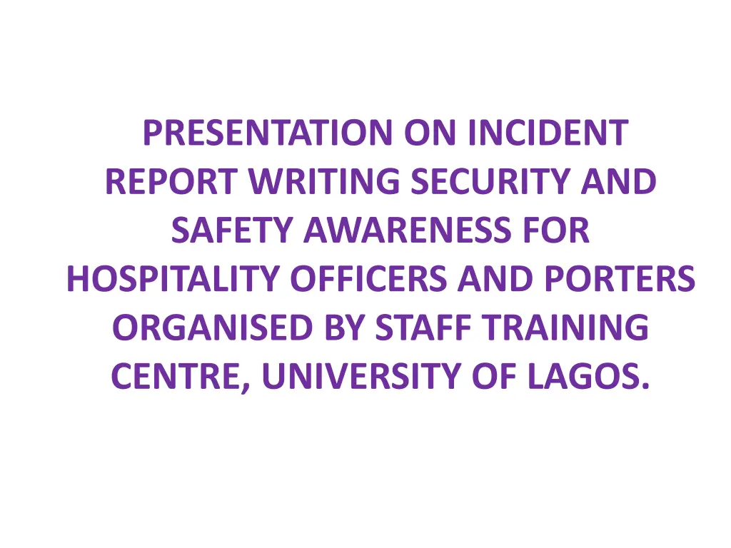 presentation on incident report writing security n.w