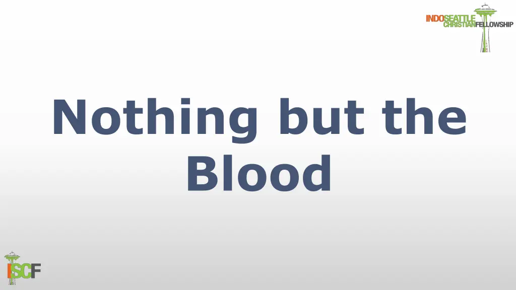 nothing but the blood n.w