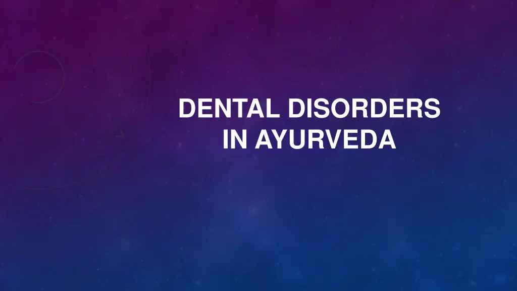 dental disorders in ayurveda n.w