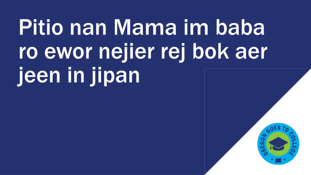 pitio nan mama im baba ro ewor nejier n.w