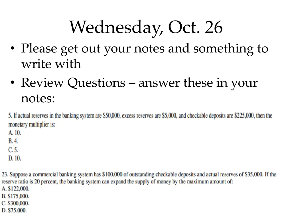 wednesday oct 26 please get out your notes n.w