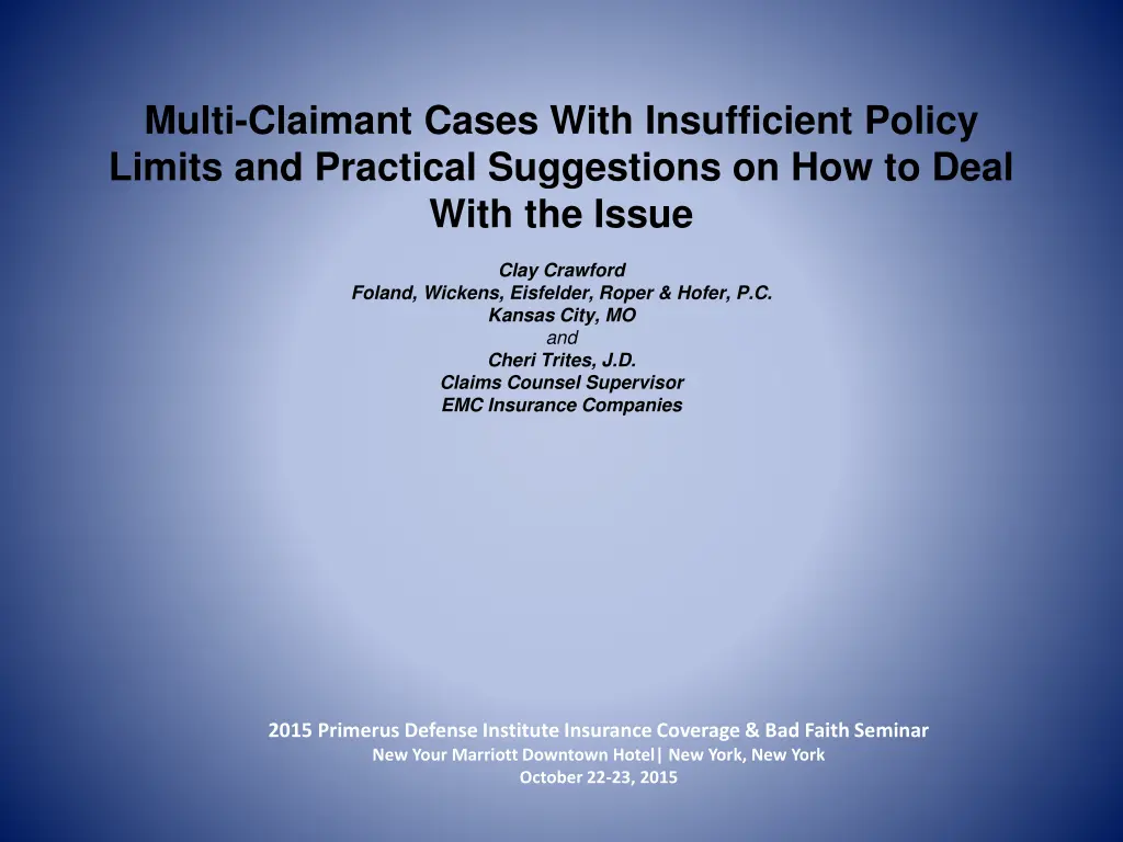multi claimant cases with insufficient policy n.w