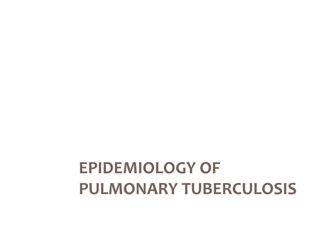 epidemiology of pulmonary tuberculosis n.w