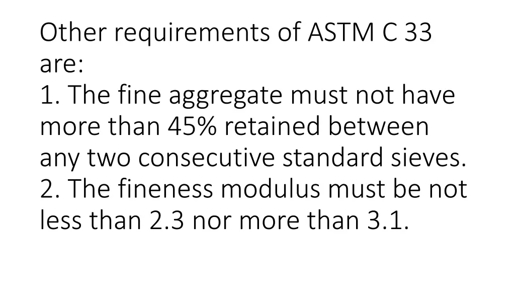 other requirements of astm c 33 are 1 the fine n.w