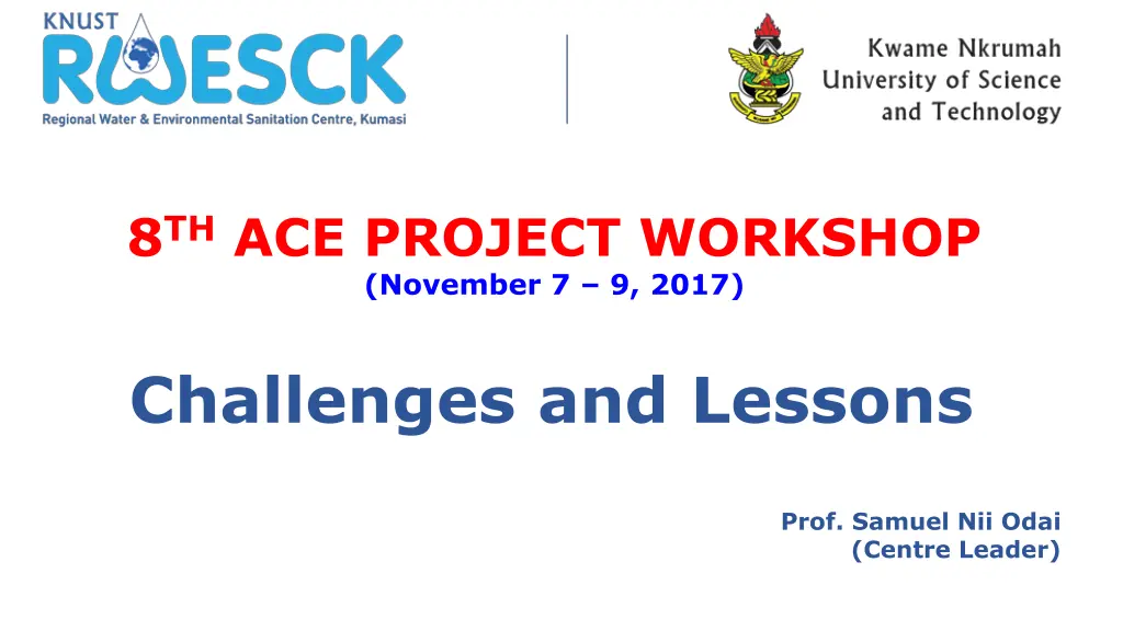 8 th ace project workshop november 7 9 2017 n.w